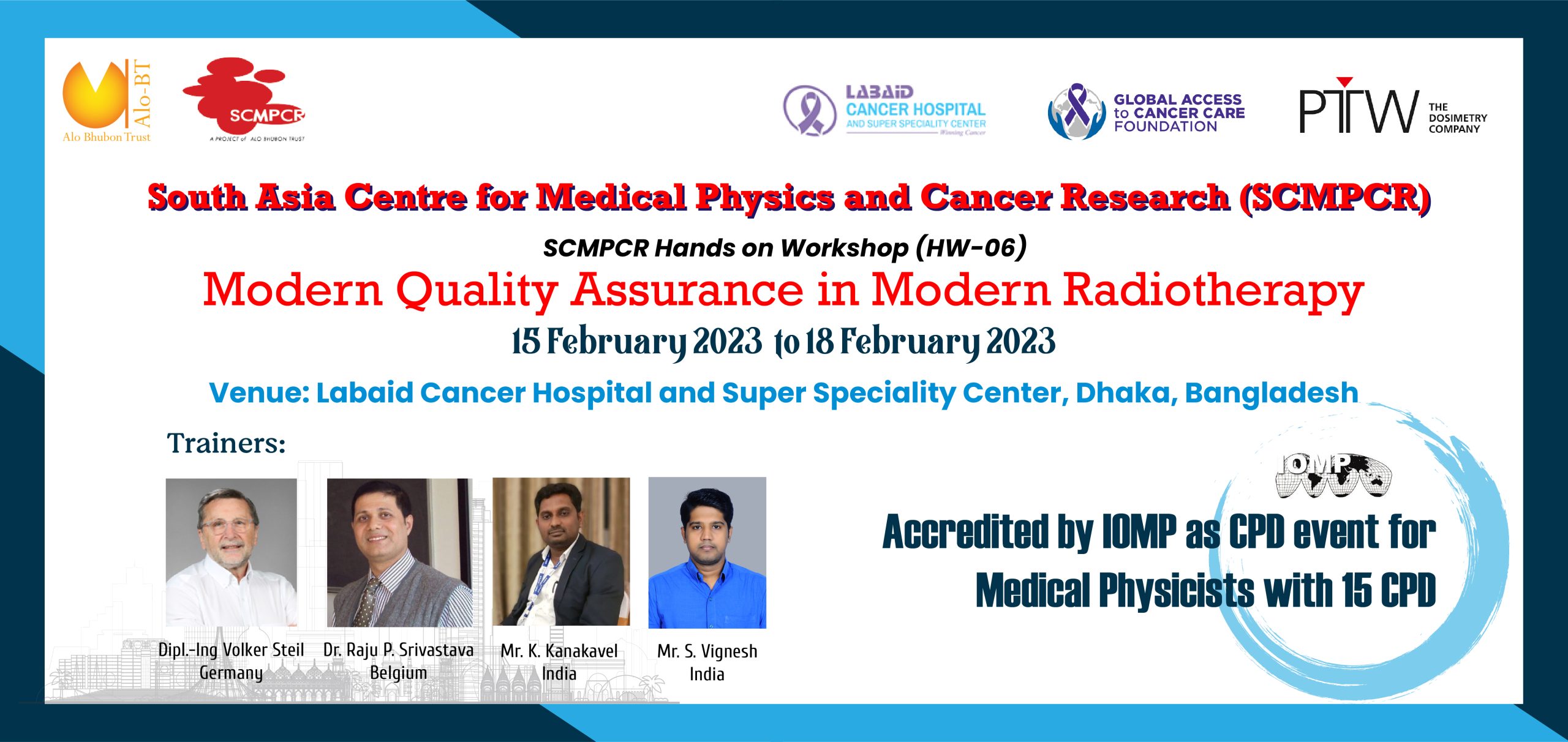Hands on Workshop on Modern Quality Assurance in Modern Radiotherapy